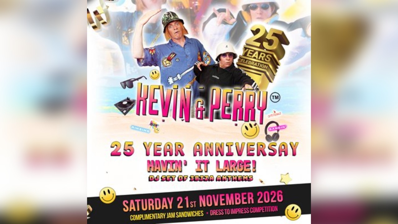 Kevin & Perry Having it large KEVIN & PERRY DJ SET