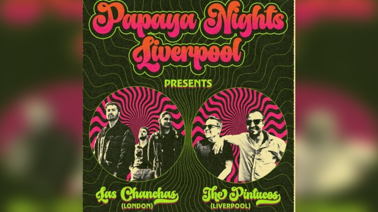 Papaya Nights LVP: Feel The Cumbia w/ Las Chanchas + Pintucos