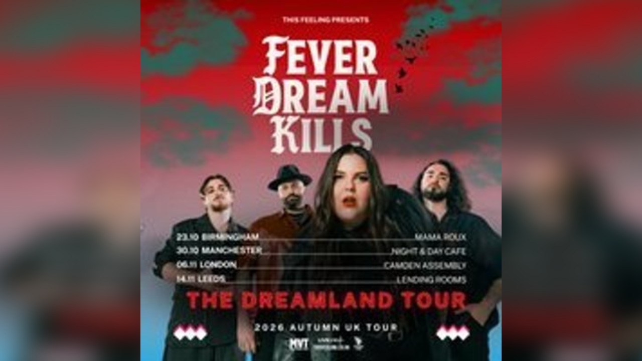 Fever Dream Kills - London