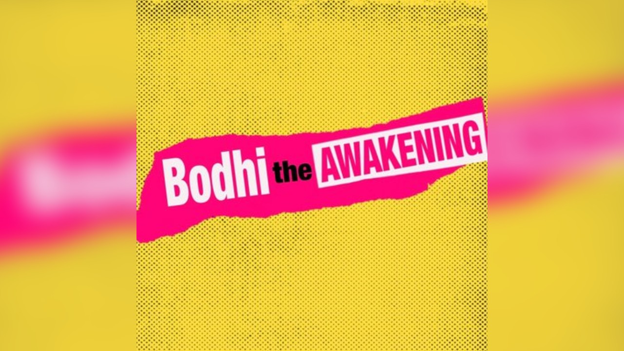 Bodhi - The Awakening