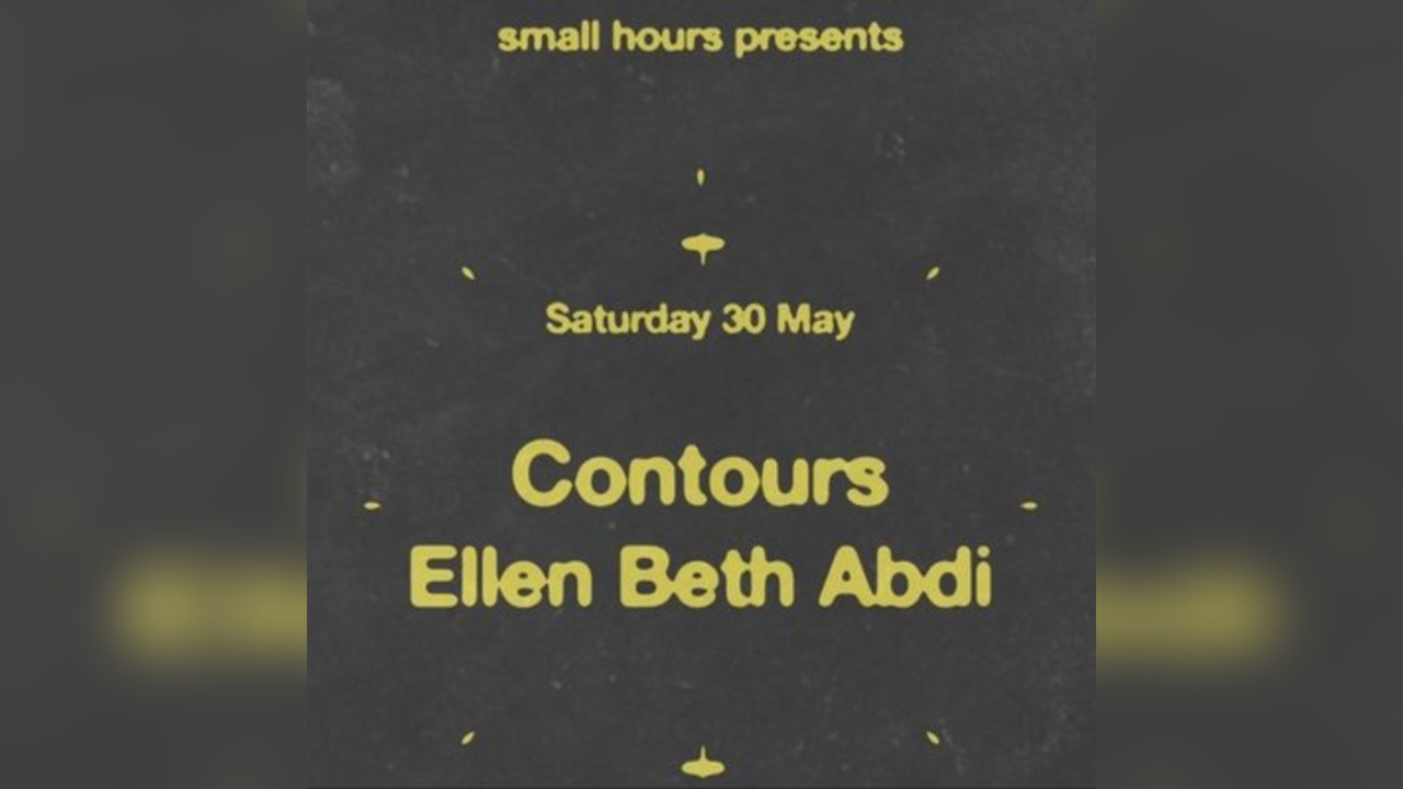 Contours & Ellen Beth Abdi | Small Hours @ SHOP, Preston