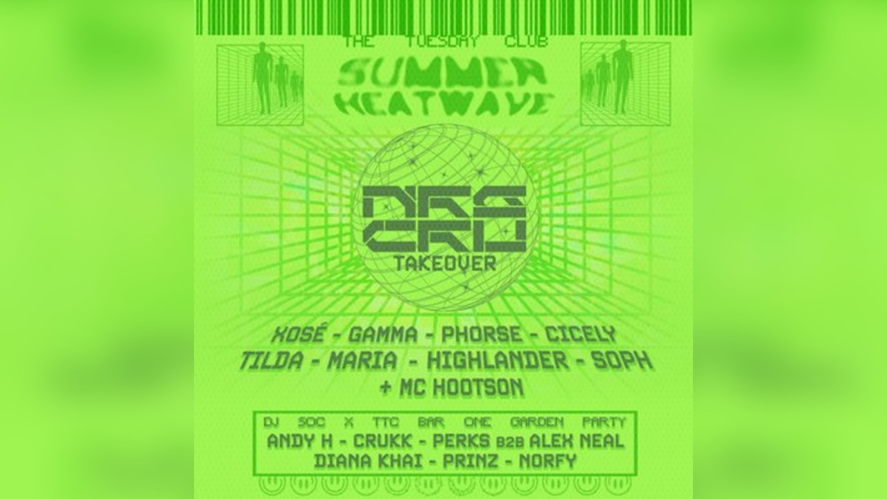 The Tuesday Club Summer Heatwave - NRG CRU takeover