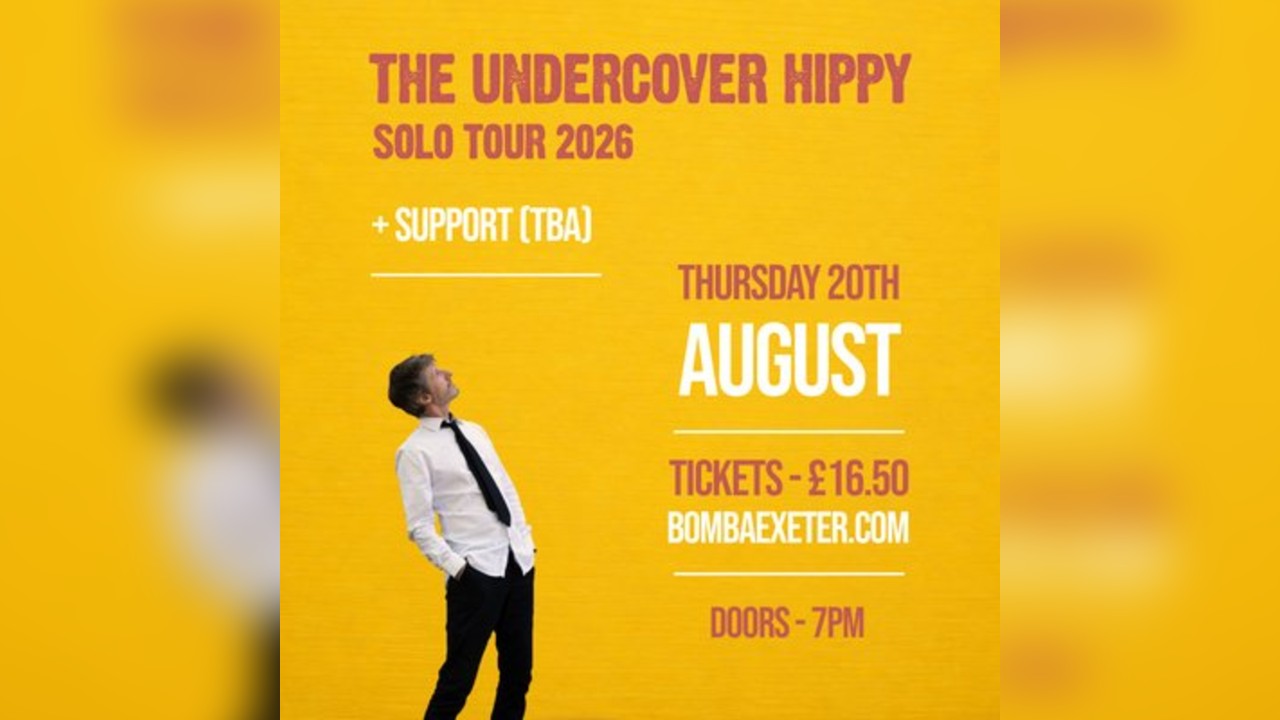 Bomba Live: The Undercover Hippy (Solo) | 20.08.26 | Exeter
