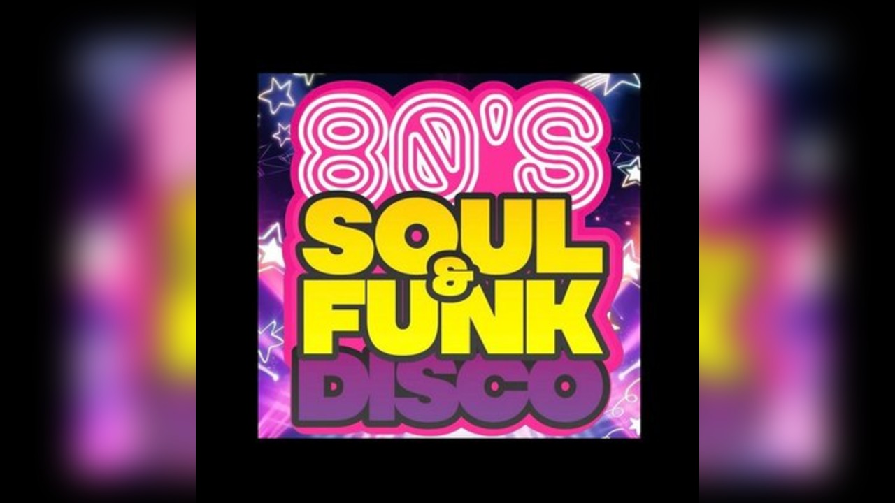 80s Soul & Funk & Disco