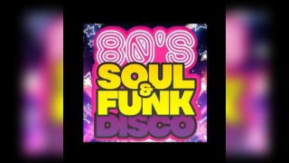 80s Soul & Funk & Disco