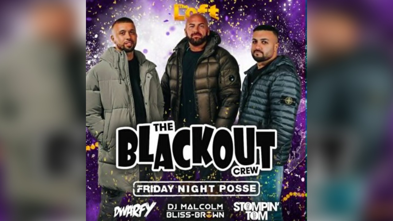 The Blackout Crew // Friday Night Posse