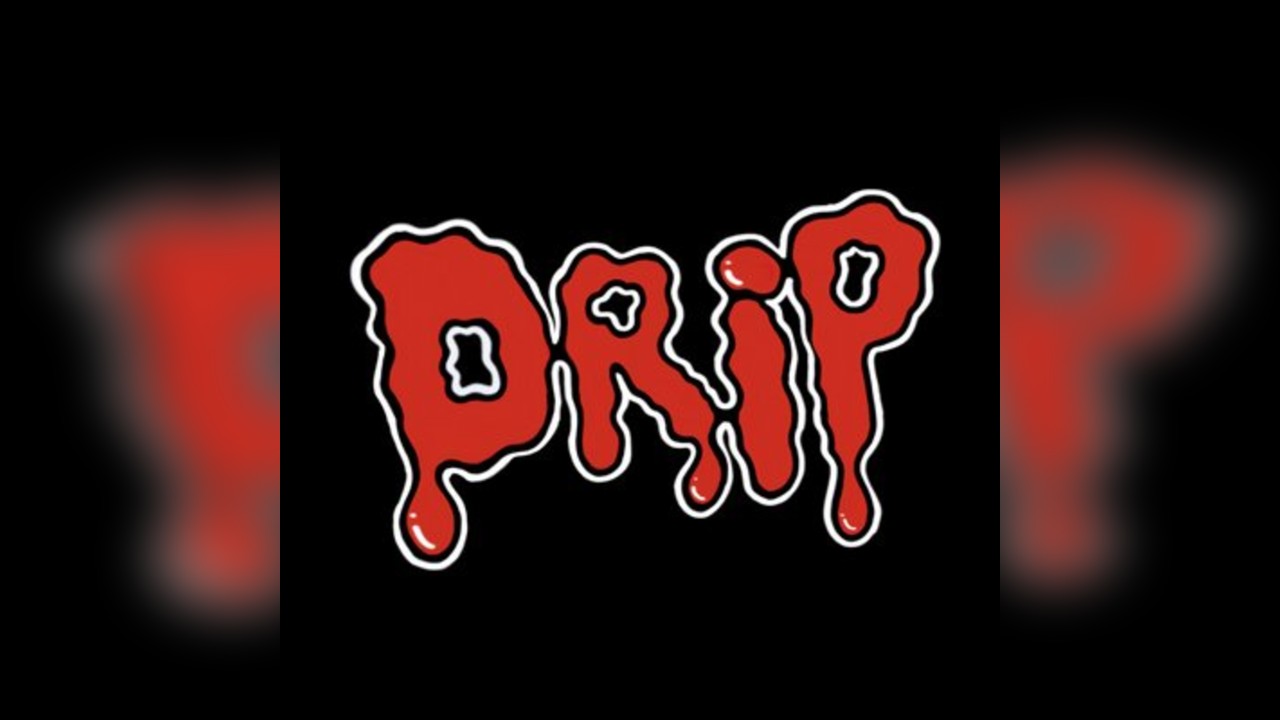 DRIP: The Show