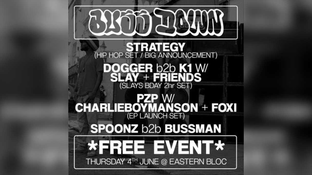 Bussdown - Strategy, Dogger, Slay + more at Eastern Bloc