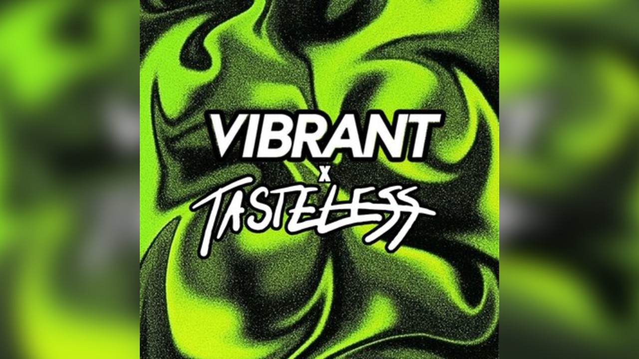 Vibrant x Tasteless
