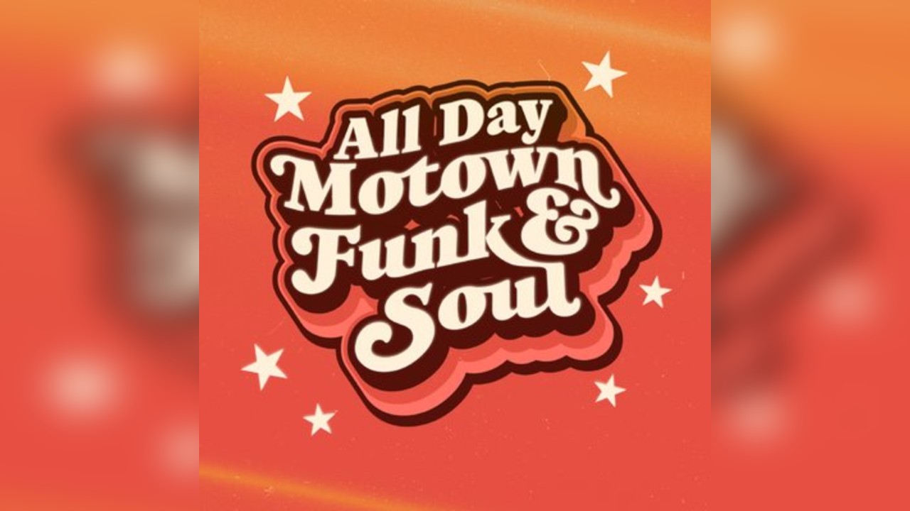 All Day Motown, Funk & Soul