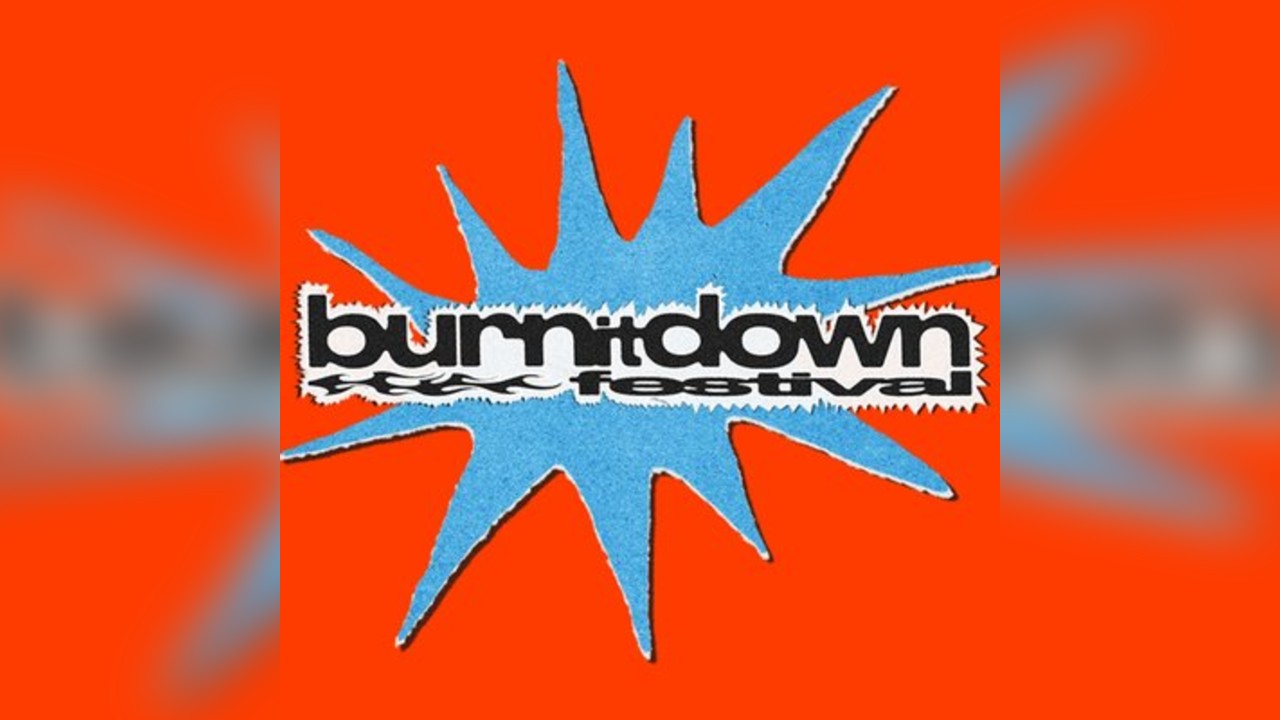 Burn It Down Festival 2026