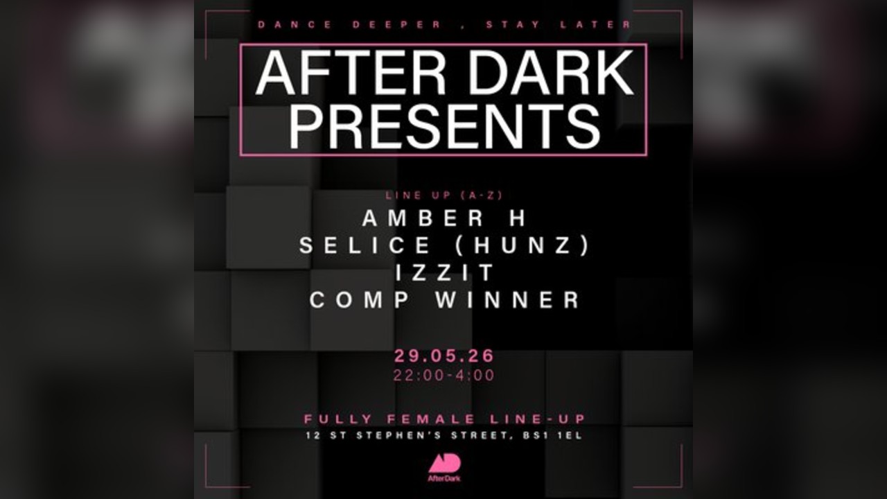 After Dark Presents.....Amber H, Selice, Izzit + More