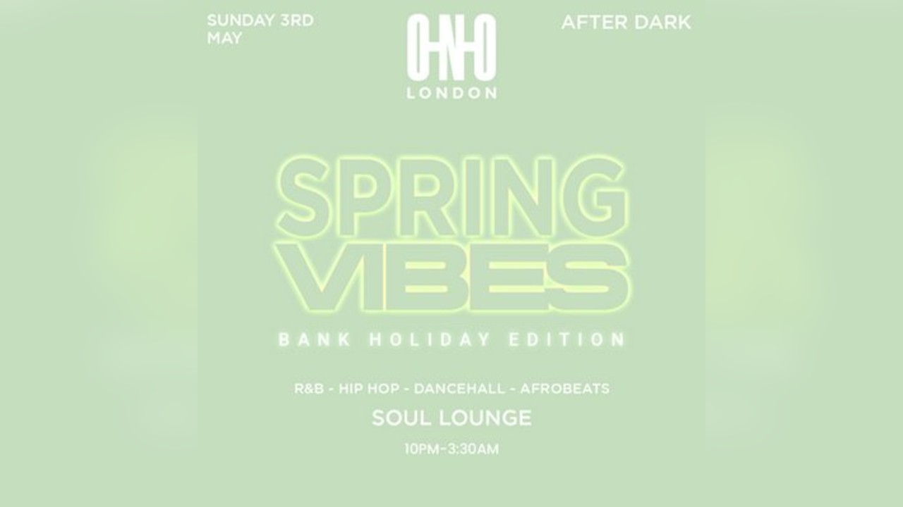 Spring Vibes - Bank Holiday Edition (£1 B4 12am With A Ticket)