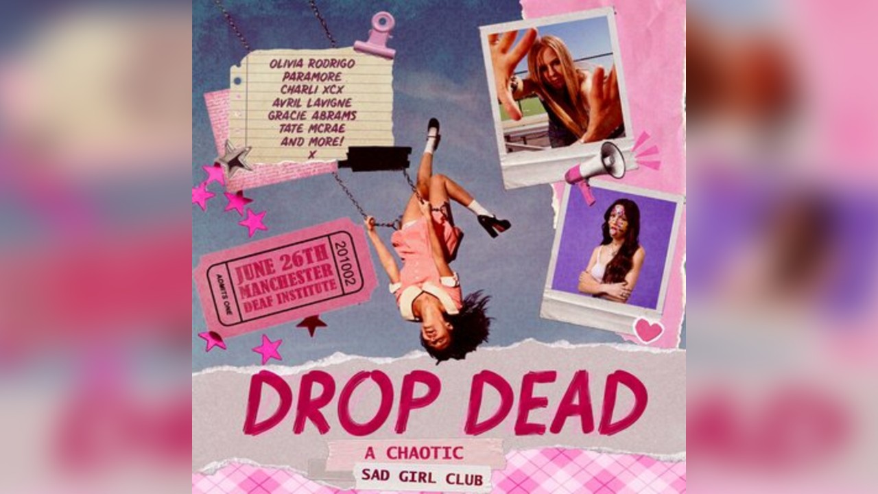 DROP DEAD: A Chaotic Sad Girl Club (Manchester)