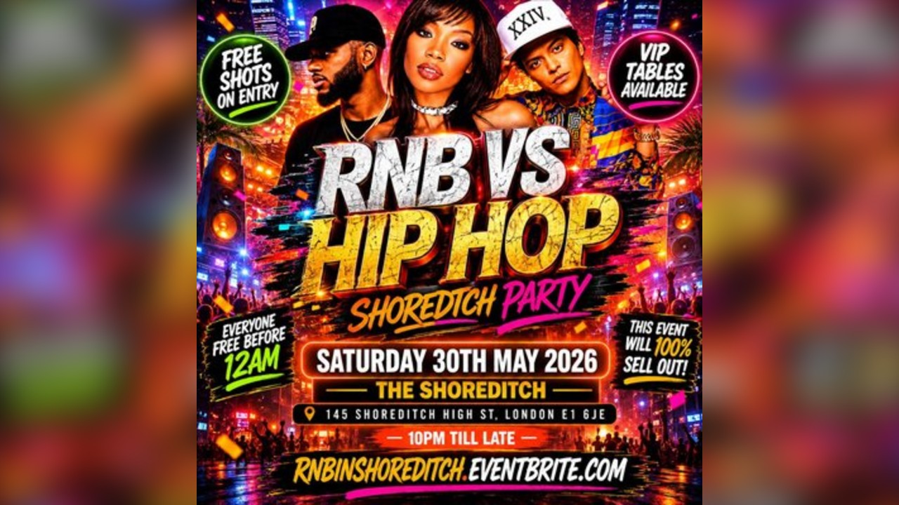 RNB VS HIP HOP - Shoreditch Party - Everyone Free Before 12AM