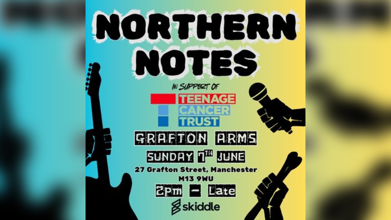 Northern Notes - A gig for Teenage Cancer Trust
