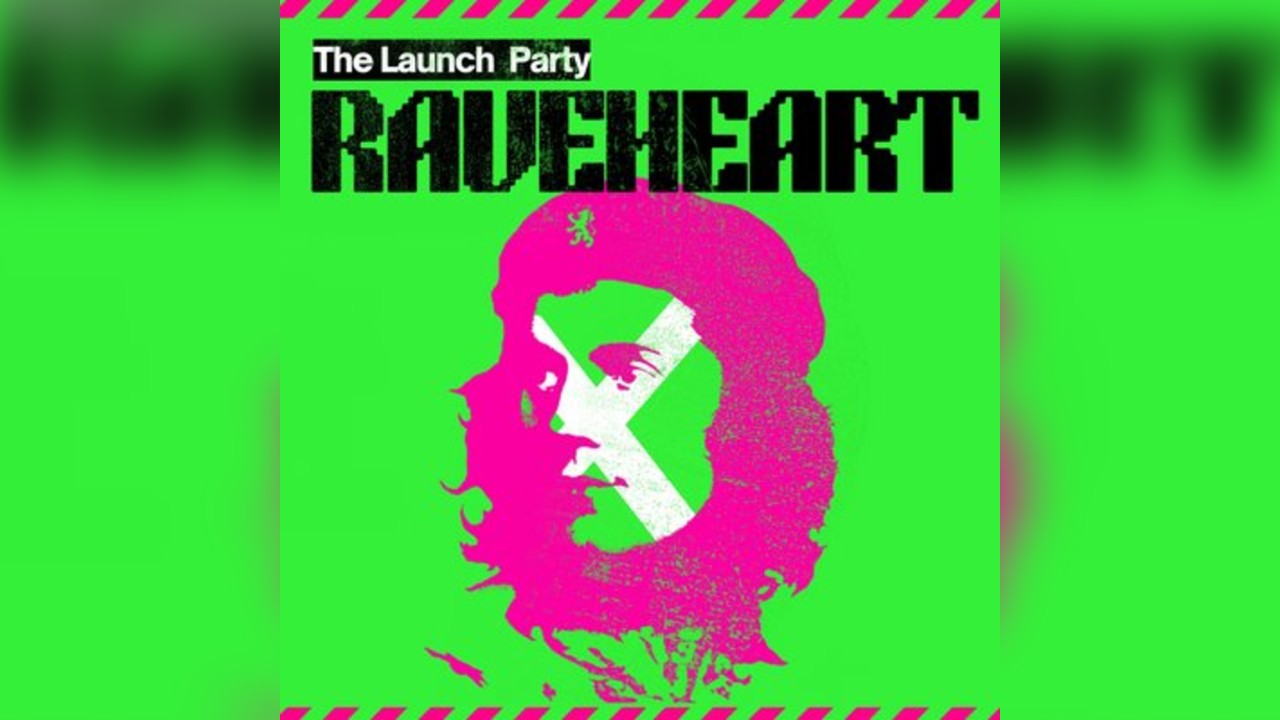Raveheart: The Launch Party