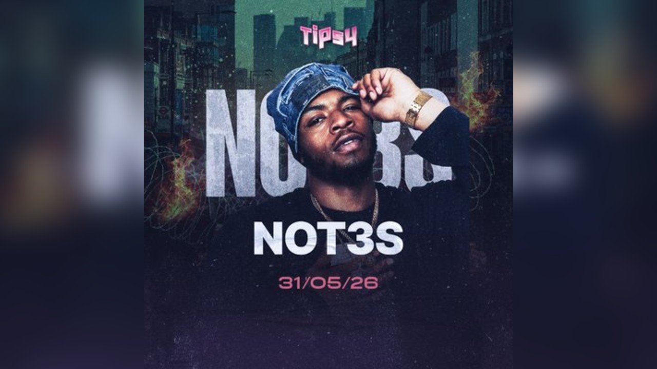Tipsy presents... NOT3S live | 31st MAY 2026