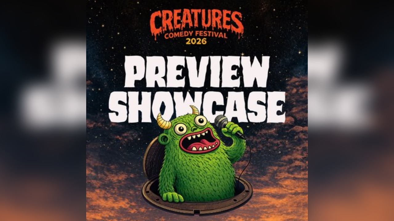 Festival Preview Showcase || Creatures Comedy Festival