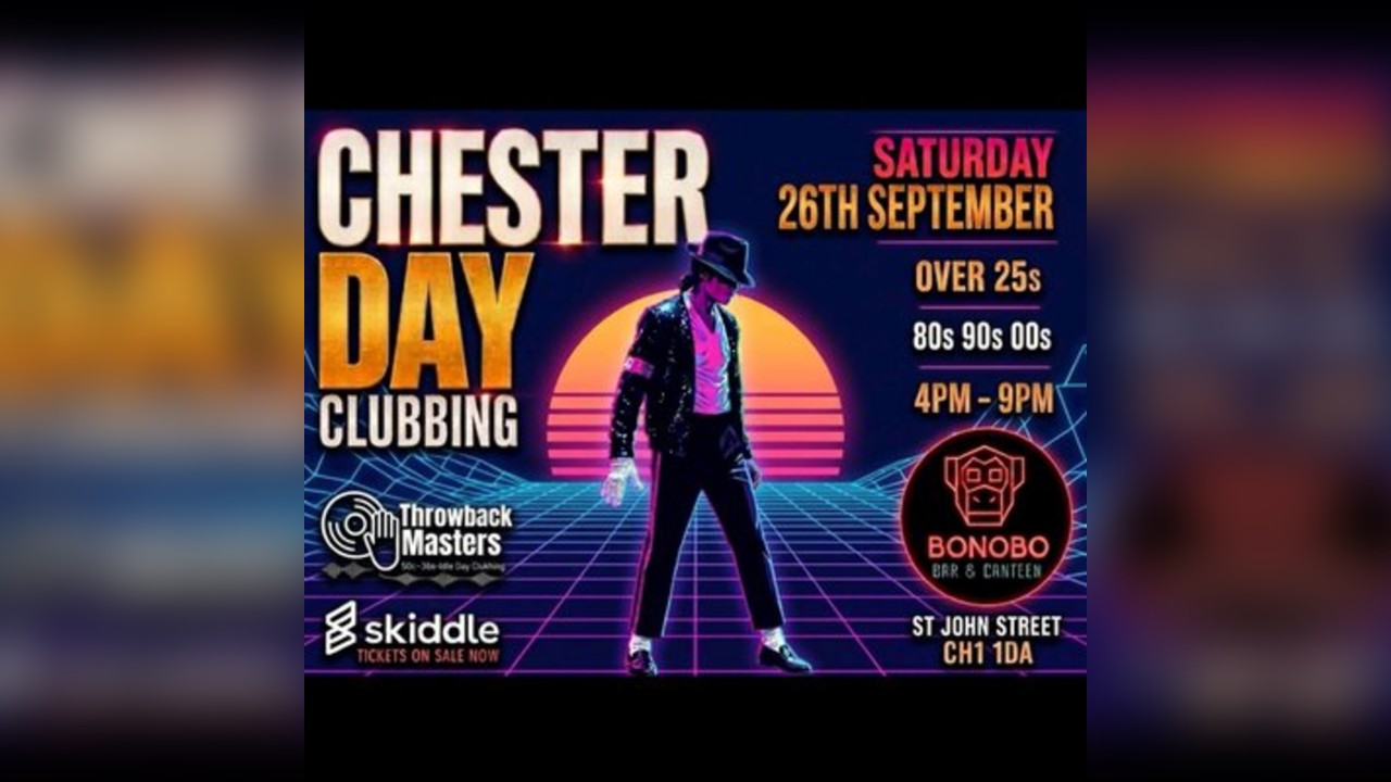 Throwback Masters Chester Over 25s Day Clubbing 80s 90s 00s