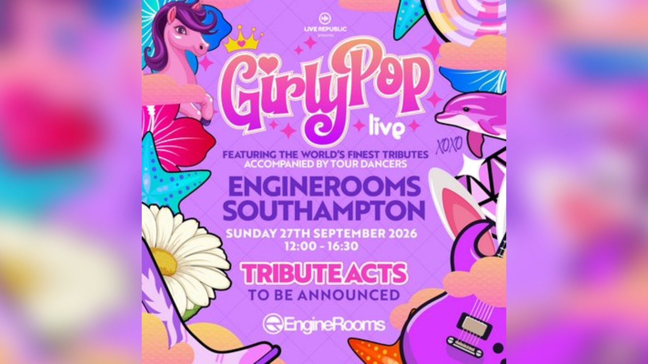 GirlyPop Live | EngineRooms, Southampton