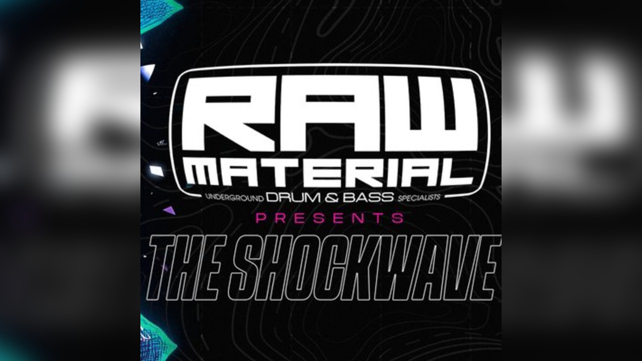 RAW MATERIAL Presents - THE SHOCKWAVE - P MONEY + More