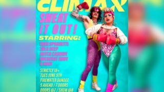CLIMAX: Sweat It Out