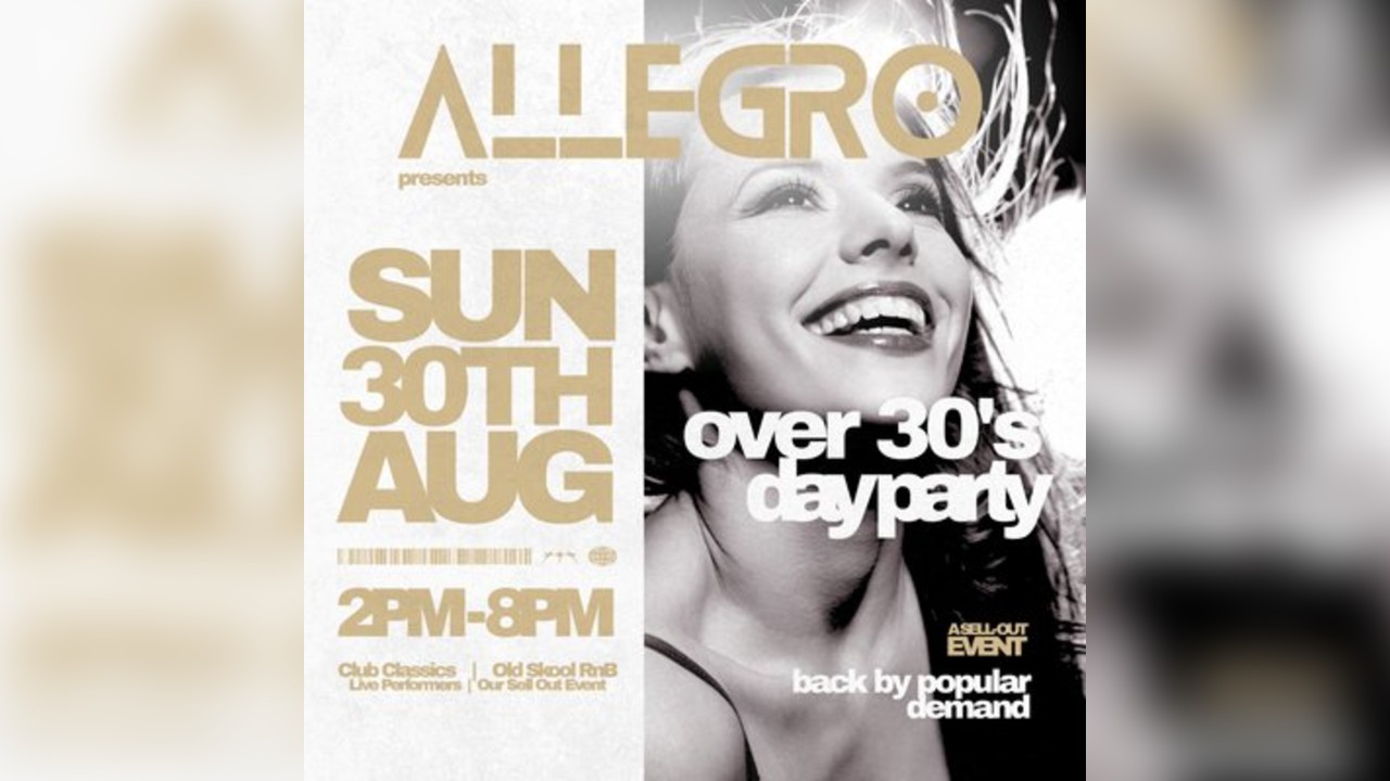 Allegro Over 30's Day Party 2.0
