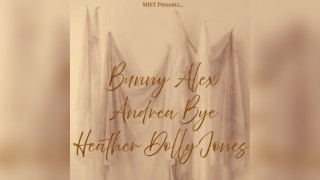 MIST Presents: Andrea Bye, Heather Dolly Jones, Bunny Alex