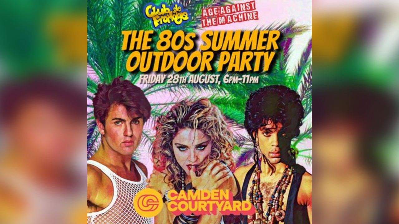 The 80s Summer Outdoor Party: CAMDEN (18+)