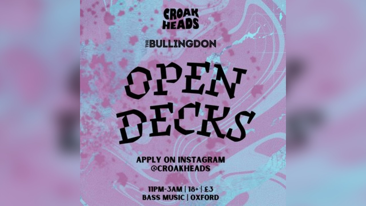 Croakheads: Open Decks at The Bullingdon