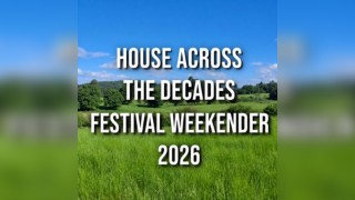 BACK2HOUSE -The House across the Decades Festival Weekender 2026