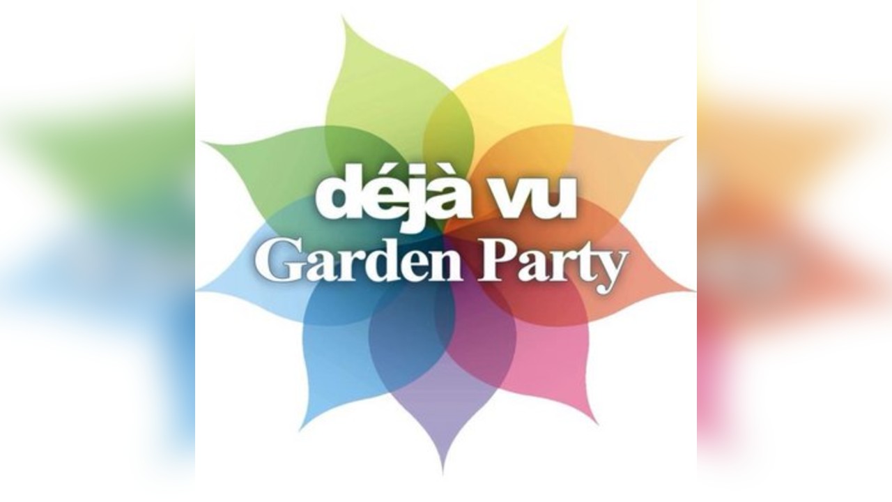 Déjà vu Garden Party