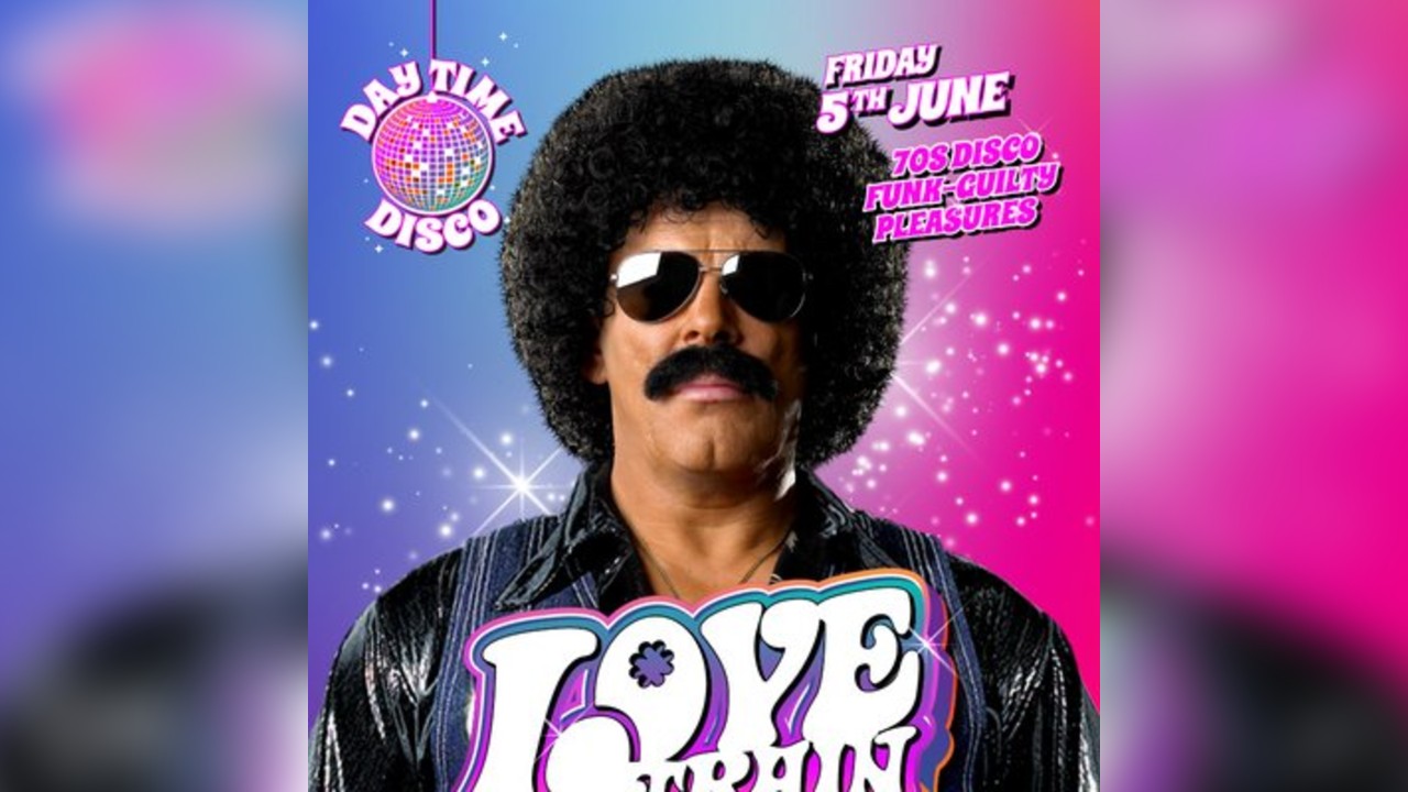 Love Train (DJ Set) Day Time Disco with Brutus Gold Manchester
