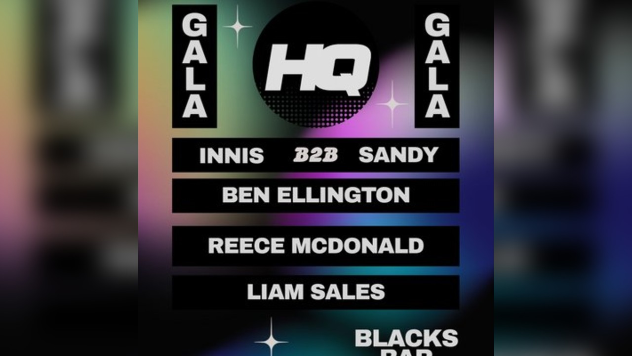 HQ x Gala - Blacks Bar Culter