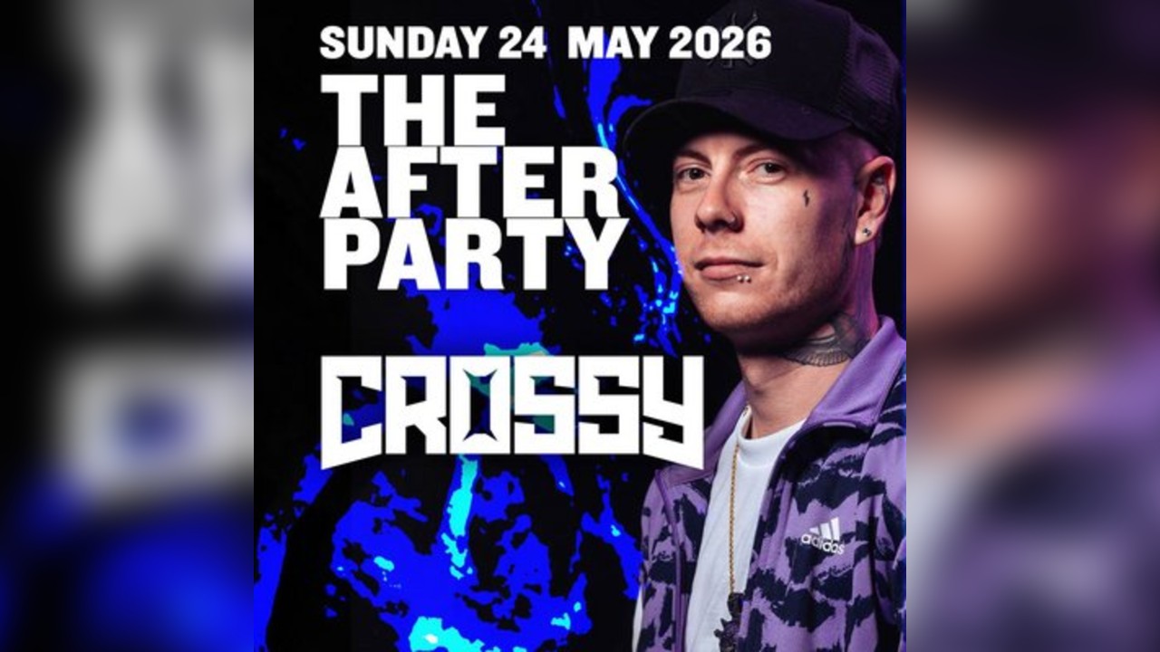 THE AFTERPARTY - Crossy & More