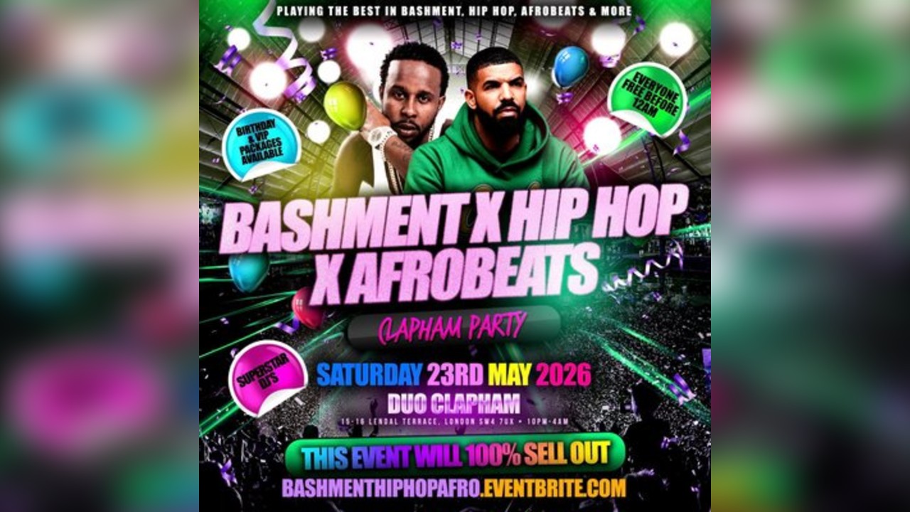 Bashment X Hip Hop X Afrobeats - Clapham Party - Everyone Free