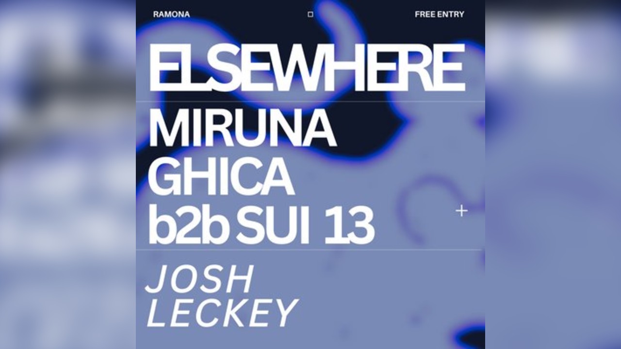 Miruna Ghica b2b Sui 13: Elsewhere X Ramona Club