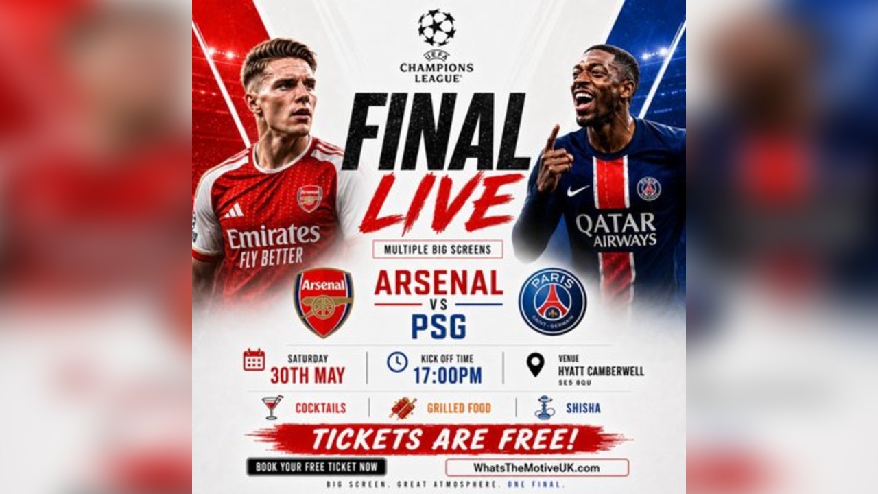 Arsenal v PSG - Champions League Final - SOUTH LONDON LIVE WATCH