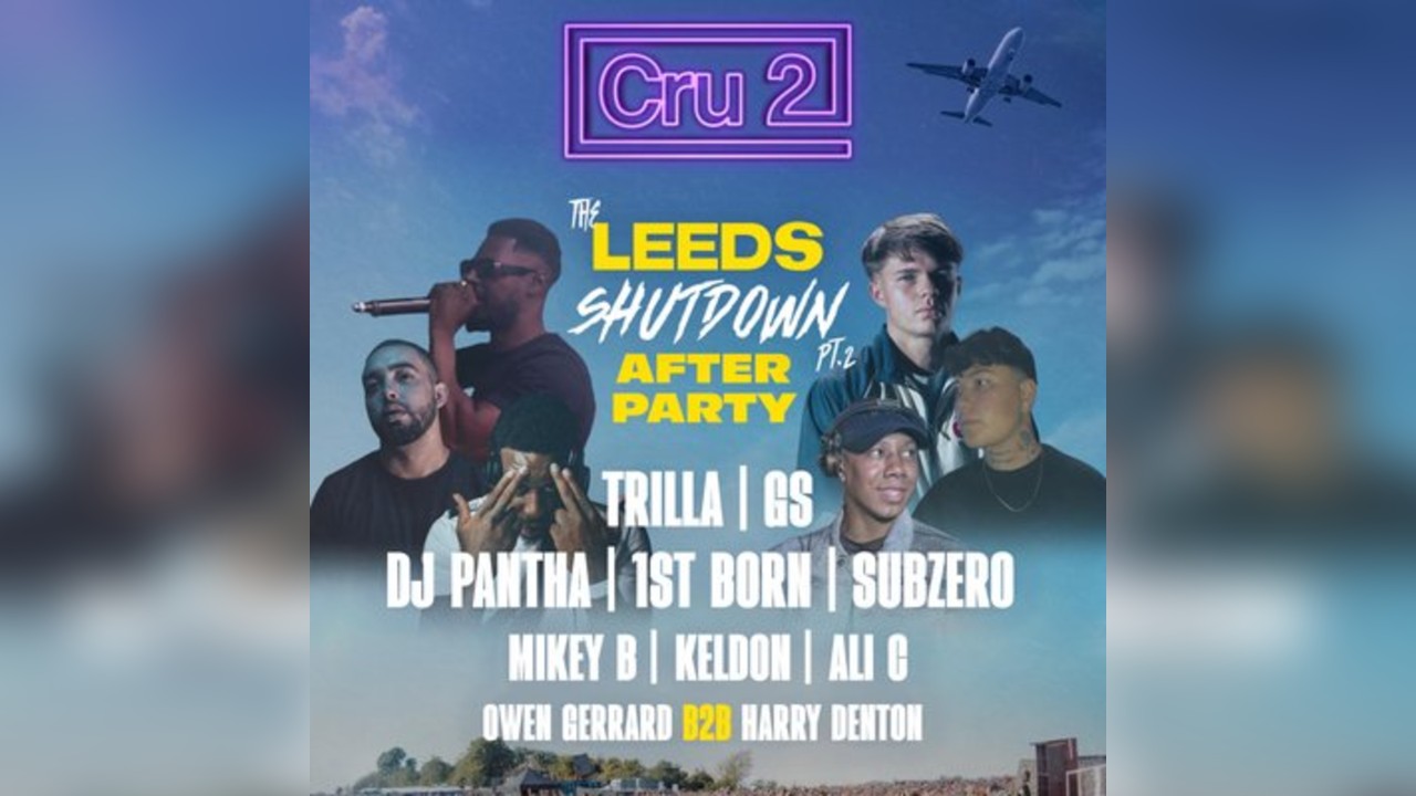 Cru2: The Leeds Shutdown Afterparty