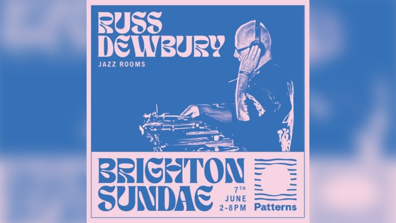 Brighton Sundae w/ Russ Dewbury (Jazz Rooms)
