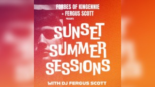 Forbes of Kingennie + Fergus Scott - SUNSET SUMMER SESSIONS