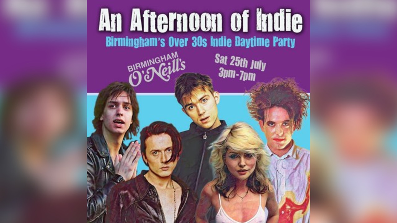 An Afternoon of Indie: BIRMINGHAM (over 30s), 3pm-7pm