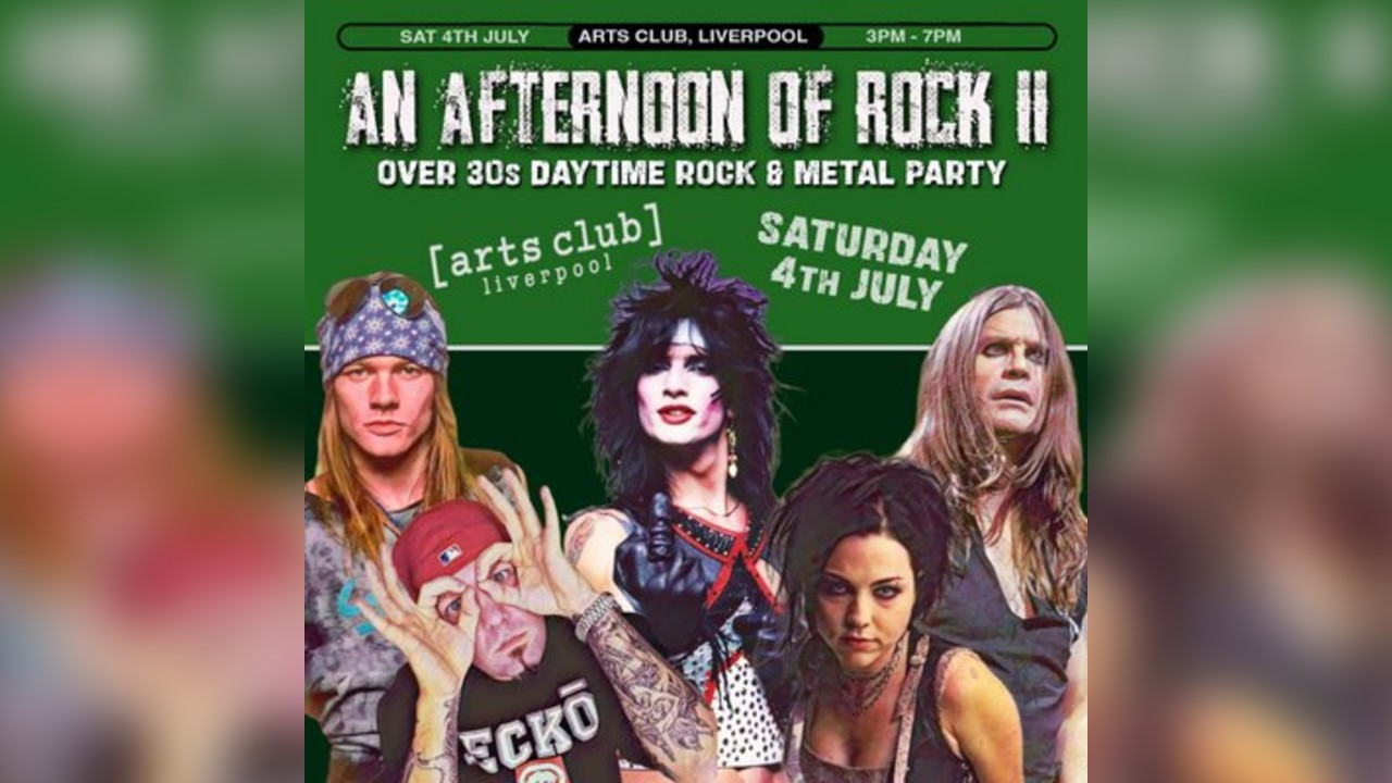 An Afternoon of Rock II: LIVERPOOL (Over 30s Rock/Metal) 3pm-7pm