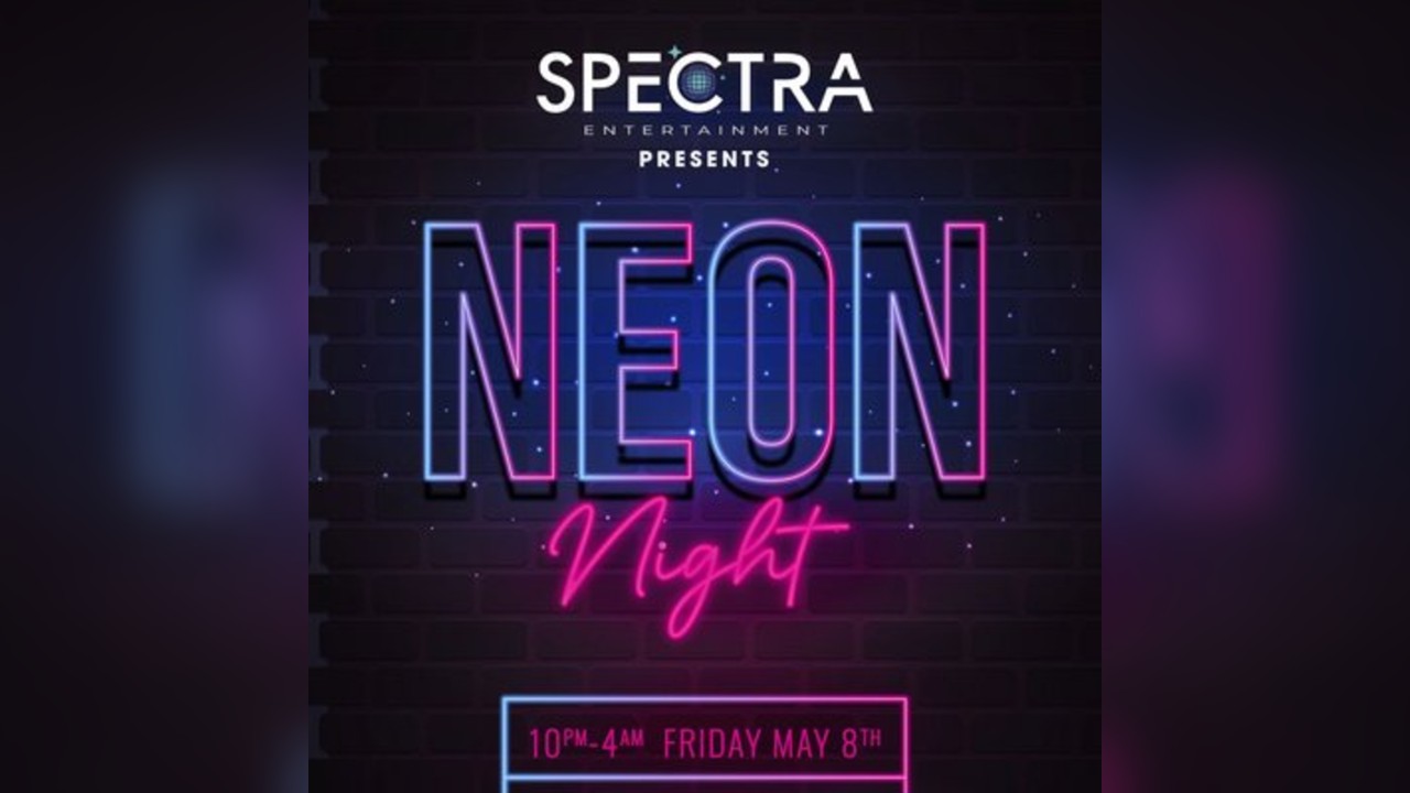 Spectra Presents... Neon Night