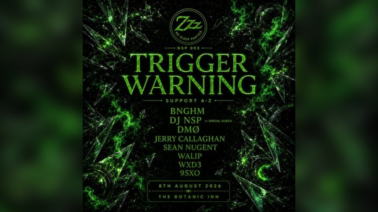 No Sleep Parties 003 - Trigger Warning @ The Bot
