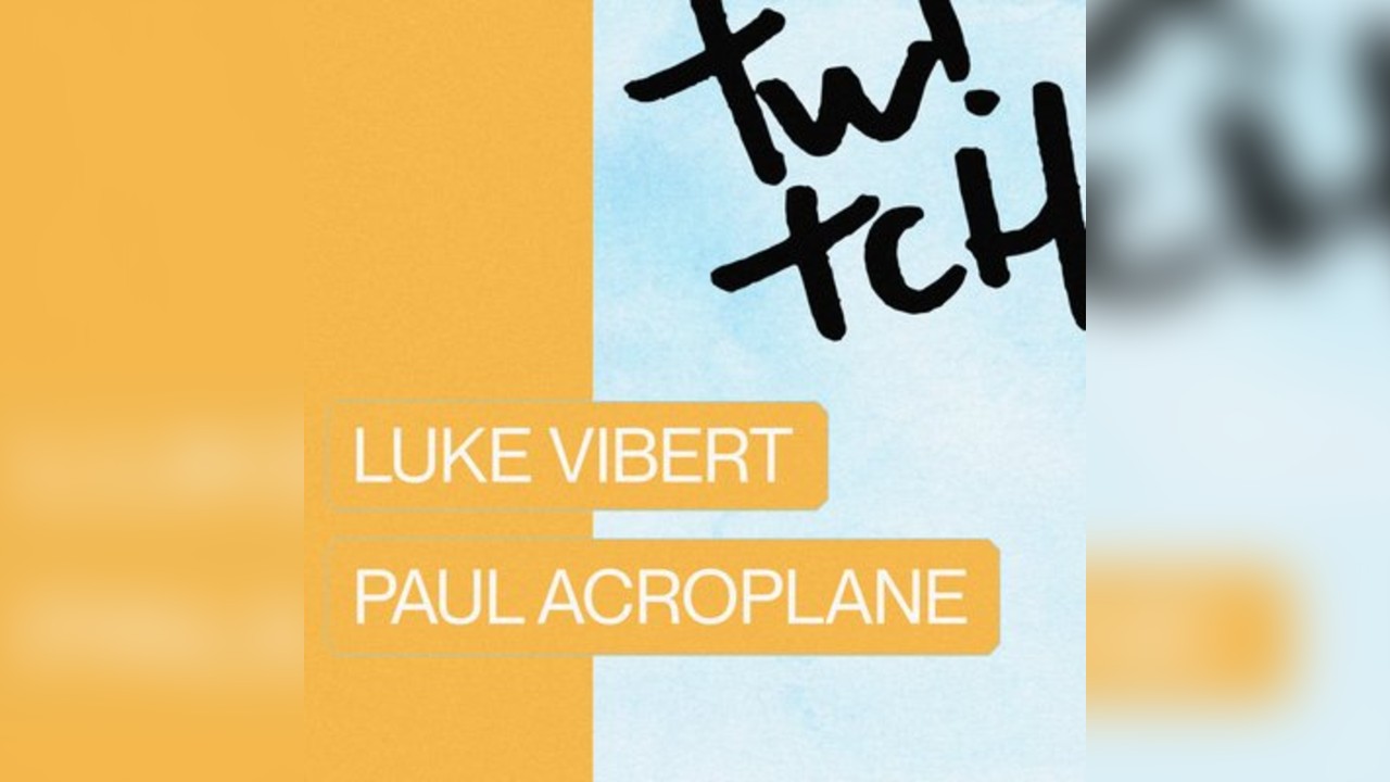 Twitch - Luke Vibert