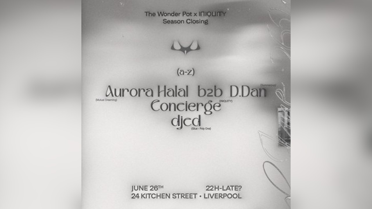 INIQUITY X TWP presents: Season Closing - Aurora Halal b2b D.dan