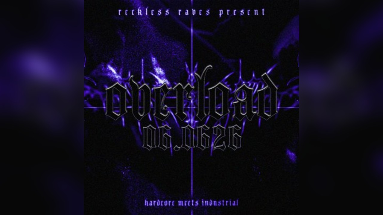 Reckless Raves: OVERLOAD 001