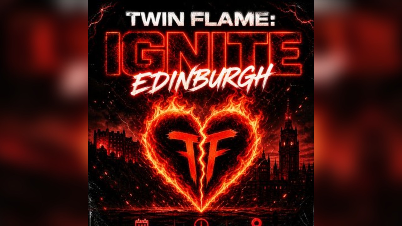 Twin Flame Presents: Ignite Edinburgh